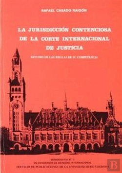 Bertrand.pt - La Jurisdicción Contenciosa De La Corte Internacional De Justicia