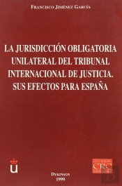 La Jurisdicción Obligatoria Unilateral Del Tribunal Internacional De Justicia