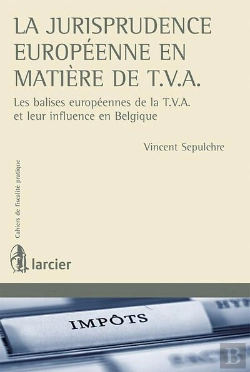 Bertrand.pt - La Jurisprudence Europeenne En Matiere De Tva