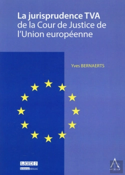 Bertrand.pt - La Jurisprudence Tva De La Cour De Justice De L'Union Européenne