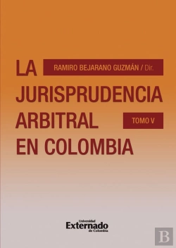 Bertrand.pt - La Jurisprudencia Arbitral En Colombia