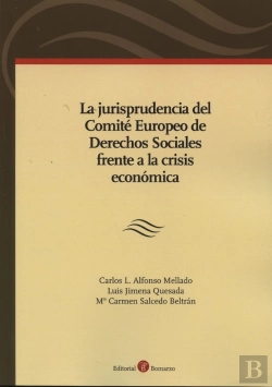 Bertrand.pt - La Jurisprudencia Del Comité Europeo De Derechos Sociales Frente A La Crisis Económica