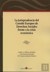 La Jurisprudencia Del Comité Europeo De Derechos Sociales Frente A La Crisis Económica