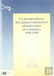 La Jurisprudència Dels Jutjats Contenciosos Administratius De Catalunya 1998-1999
