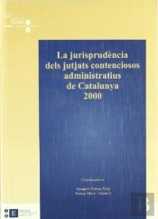 La Jurisprudència Dels Jutjats Contenciosos Administratius De Catalunya 2000