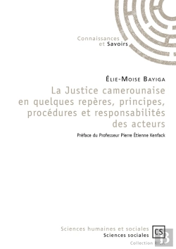 Bertrand.pt - La Justice Camerounaise En Quelques Repères, Principes, Procédures Et Responsabilités Des Acteurs