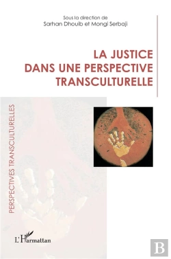 Bertrand.pt - La Justice Dans Une Perspective Transculturelle
