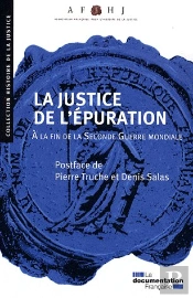 La Justice De L'Épuration À La Fin De La Seconde Guerre Mondiale