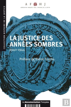 Bertrand.pt - La Justice Des Années Sombres : 1940-1944