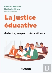 La Justice Éducative : Autorité, Respect, Bienveillance