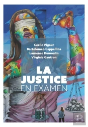 La Justice En Examen : Attentes Et Expériences Citoyennes
