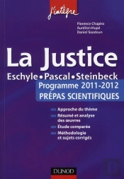 La Justice ; L'Épreuve Français/Philo Pour Les Prépas Scientifiques ; Programme 2011/2012