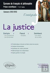La Justice L'Intégrale Épreuve Français-Philo : Prépas Scientifiques 2012-13