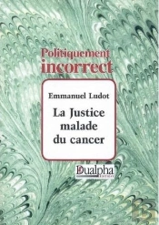 La Justice Malade Du Cancer