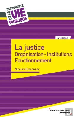 Bertrand.pt - La Justice : Organisation, Institutions, Fonctionnement (4e Édition)