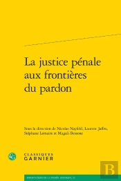 La Justice Pénale Aux Frontières Du Pardon