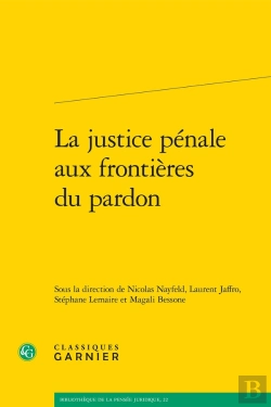 Bertrand.pt - La Justice Pénale Aux Frontières Du Pardon