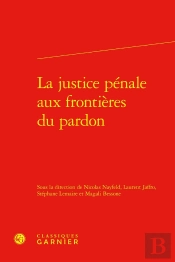 La Justice Pénale Aux Frontières Du Pardon