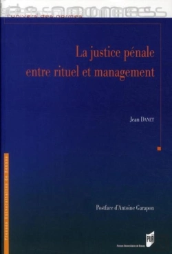 Bertrand.pt - La Justice Pénale Entre Rituel Et Management