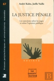 La Justice Pénale ; Les Sanctions Selon Les Juges Et Selon L'Opinion Publique