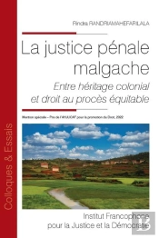 La Justice Pénale Malgache : Entre Héritage Colonial Et Droit Au Procès Équitable