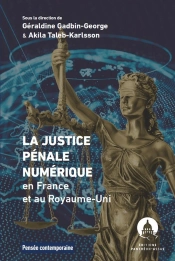 La Justice Pénale Numérique En France Et Au Royaume-Uni