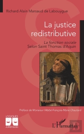 La Justice Redistributive - La Fonction Sociale Selon Saint Thomas Daquin