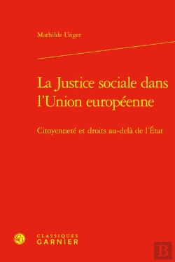 Bertrand.pt - La Justice Sociale Dans L'Union Européenne : Citoyenneté Et Droits Au-Delà De L'État