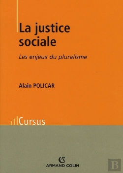 Bertrand.pt - La Justice Sociale ; Les Enjeux Du Pluralisme