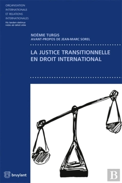 Bertrand.pt - La Justice Transitionnelle En Droit International