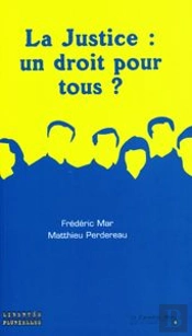 La Justice : Un Droit Pour Tous ?