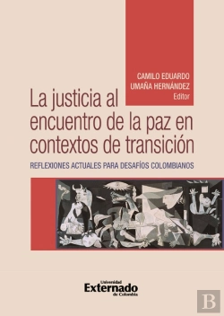Bertrand.pt - La Justicia Al Encuentro De La Paz En Contextos De Transición