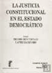 La Justicia Constitucional En El Estado Democrático