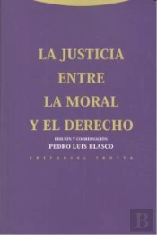 La Justicia Entre La Moral Y El Derecho
