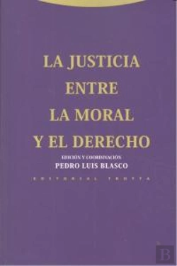 Bertrand.pt - La Justicia Entre La Moral Y El Derecho