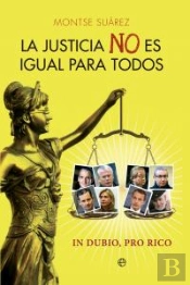 La Justicia No Es Igual Para Todos