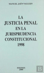 La Justicia Penal En La Jurisprudencia Constitucional, 1998