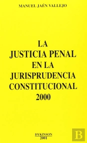 La Justicia Penal En La Jurisprudencia Constitucional 2000