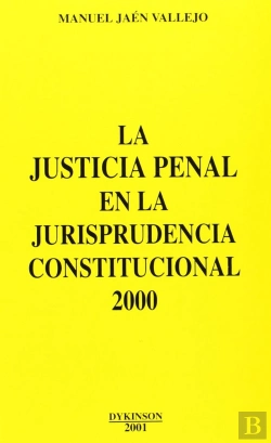 Bertrand.pt - La Justicia Penal En La Jurisprudencia Constitucional 2000