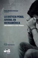 La Justicia Penal Juvenil En Iberoamérica