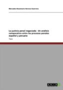 La Justicia Penal Negociada - Un Ana!Lisis Comparativo Entre Los Procesos Penales Espaaã‚Â±Ol Y Peruano