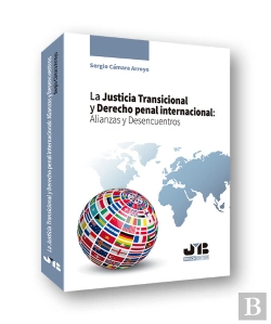 Bertrand.pt - La Justicia Transicional Y Derecho Penal Internacional: Alianzas Y Desencuentros
