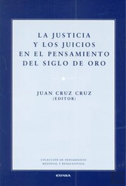 Bertrand.pt - La Justicia Y Los Juicios En El Pensamiento Del Siglo De Oro
