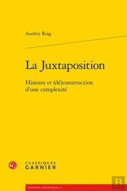 Bertrand.pt - La Juxtaposition ; Histoire Et (Dé)Construction D'Une Complexité