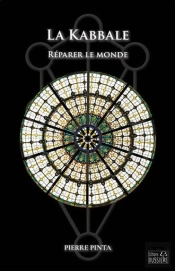 La Kabbale : Réparer Le Monde