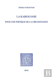 La Kairologie : Pour Une Poétique De La Circonstance