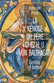 La 'Kénose' Du Père Chez H.U. Von Balthasar ; Genèse Et Limites