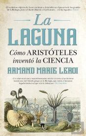 La Laguna. Cómo Aristóteles Inventó La Ciencia