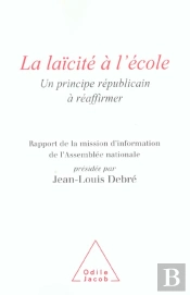 La Laicite A L'Ecole ; Un Principe Republicain A Reaffirmer