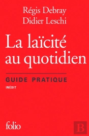 La Laïcité Au Quotidien ; Guide Pratique